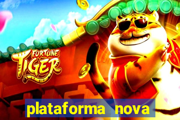 plataforma nova lançada hoje de 10 reais